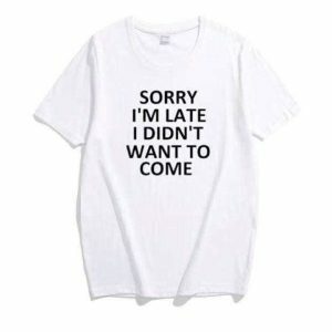 Sorry I'm Late Y2K Fashion T-Shirt - Coquette & Acubi Aesthetic Style